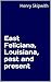 East Feliciana, Louisiana, past and present