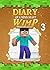 Diary of a Minecraft WimP Book 3: Minecraft School (An Unofficial Minecraft Book) (Minecraft Survival Adventures)