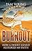 BURNOUT: How a Desert Lizard Restored My Faith (Burnout to Bliss Book 1)