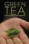 Green Tea: A Quest for Fresh Leaf and Timeless Craft