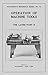 Operation of Machine Tools Metal Lathe How-To Manual Part 2 (Machinery Reference Series Book 92)