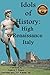 Idols of History: High Rena...