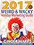 2017 Weird & Wacky Holiday ...