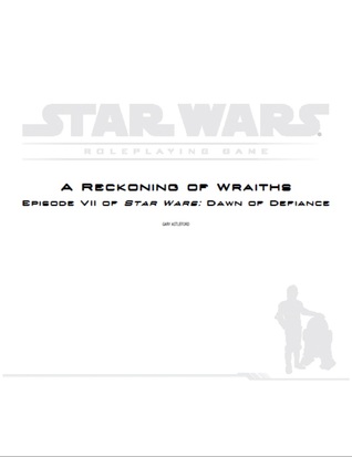 A Reckoning of Wraiths (Star Wars: Dawn of Defiance, #7)