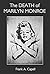 The Death of Marilyn Monroe by Frank A. Capell