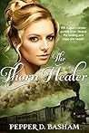 The Thorn Healer by Pepper D. Basham