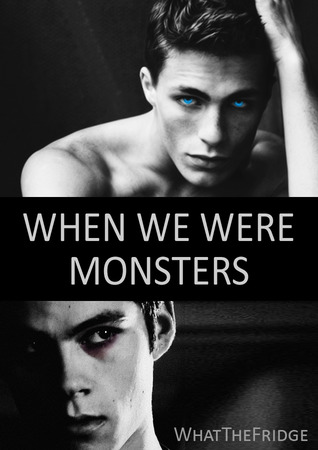 When We Were Monsters