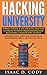 Hacking University by Isaac D. Cody