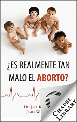 ¿Es realmente tan malo el aborto? (Spanish Edition)