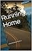 Running Home: Valley Mills Devils Vol. 1 (The Valley Mills Devils)