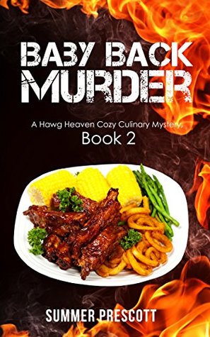 Baby Back Murder (Hawg Heaven Cozy Culinary Mystery #2)
