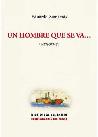 Un hombre que se va... (Memorias)