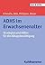 ADHS im Erwachsenenalter: Strategien und Hilfen für die Alltagsbewältigung (Rat & Hilfe) (German Edition)