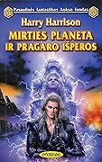Mirties Planeta ir pragaro išperos