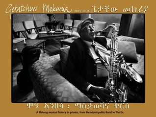Getatchew Mekuria (1935-2016) - A Lifelong Musical History In Photos, From The Municipality Band To The Ex