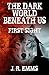 THE DARK WORLD BENEATH US: FIRST SIGHT