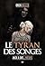 Le Tyran des Songes