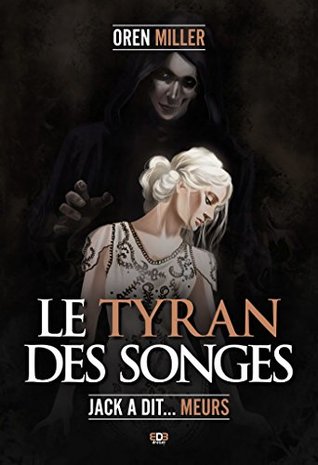 Le Tyran des Songes (French Edition)