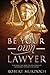 Be Your Own Lawyer