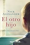 El otro hijo by Nick Alexander