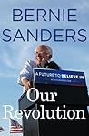 Our Revolution by Bernie Sanders Our Revolution by Bernie Sanders