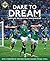 Dare to Dream