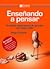 Enseñando a pensar