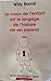 Le corps de l'enfant est le langage de l'histoire de ses parents