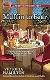 Muffin to Fear by Victoria Hamilton