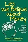 Lies We Believe about Money: and the Biblical Truths That We Should Believe
