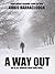 A Way Out