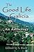 The Good Life in Galicia: An Anthology
