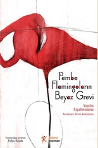 Pembe Flamingoların Beyaz Grevi (Paperback)