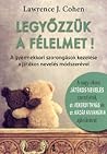 Legyőzzük a félelmet!: A gyermekkori szorongások kezelése a játékos nevelés módszerével