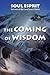 The Coming of Wisdom