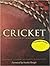 CRICKET The Definitive Guide To The International Game
