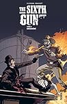 The Sixth Gun - Tome 3 by Cullen Bunn