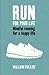 Run for Your Life: Mindful Running for a Happy Life