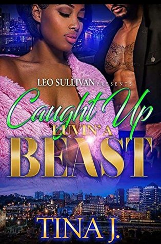 Caught Up Luvin' A Beast (Kindle Edition)