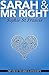 Sarah & Mr Right by Sophie St Francis Sarah & Mr Right by Sophie St Francis