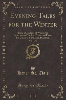 Evening Tales for the Winter, Vol. 1 of 3