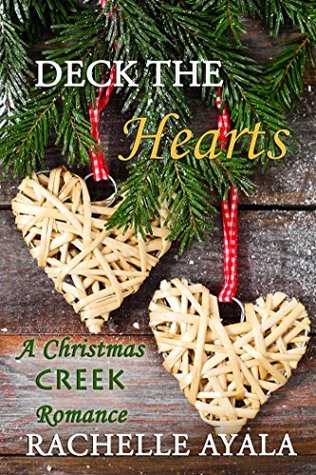 Deck the Hearts (A Christmas Creek Romance, #1)