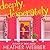 Deeply, Desperately (Lucy Valentine, #2)