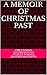 A Memoir of Christmas Past