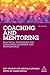 Coaching and Mentoring: Practical Techniques for Developing Learning and Performance