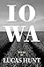 Iowa: Poetry by Lucas Hunt