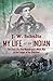 My Life as an Indian: The Story of a Red Woman and a White Man in the Lodges of the Blackfeet