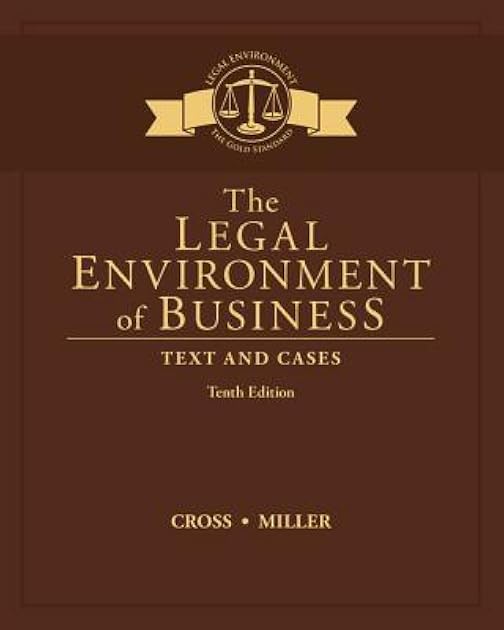 The Legal Environment of Business: Text and Cases