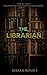 The Librarian by Kerrick A.R. Butler II