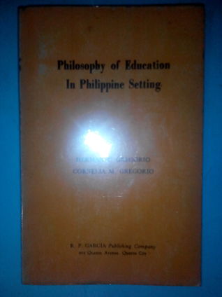 Philosophy of Education in Philippine Setting